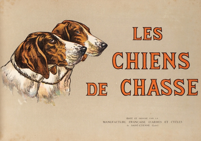 Три альбома хромолитографий: охотничьи собаки, дичь и враги дичи. Изд. Manufacture francaise d’armes et cycles de Saint-Etienne, 1933.
