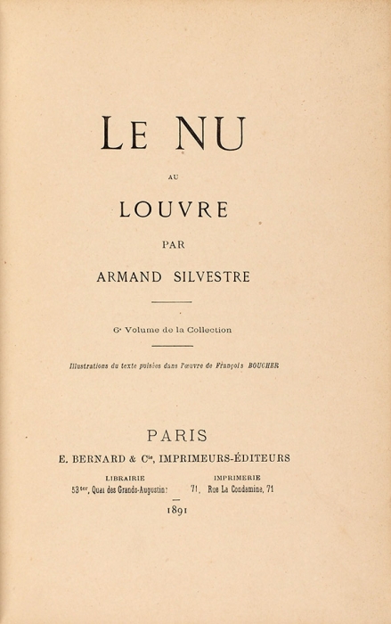 Сильвестр, А. Ню в Лувре. [Le nu au Louvre / par Armand Silvestre]. Париж: E. Bernard, 1891.