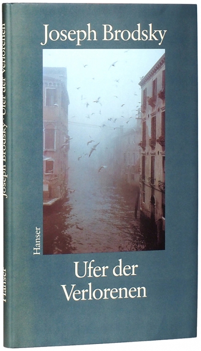 [В коллекционном состоянии] Бродский, И. [автограф] Берега потерянных. [На нем. яз.]. Мюнхен: Hanser, 1991.